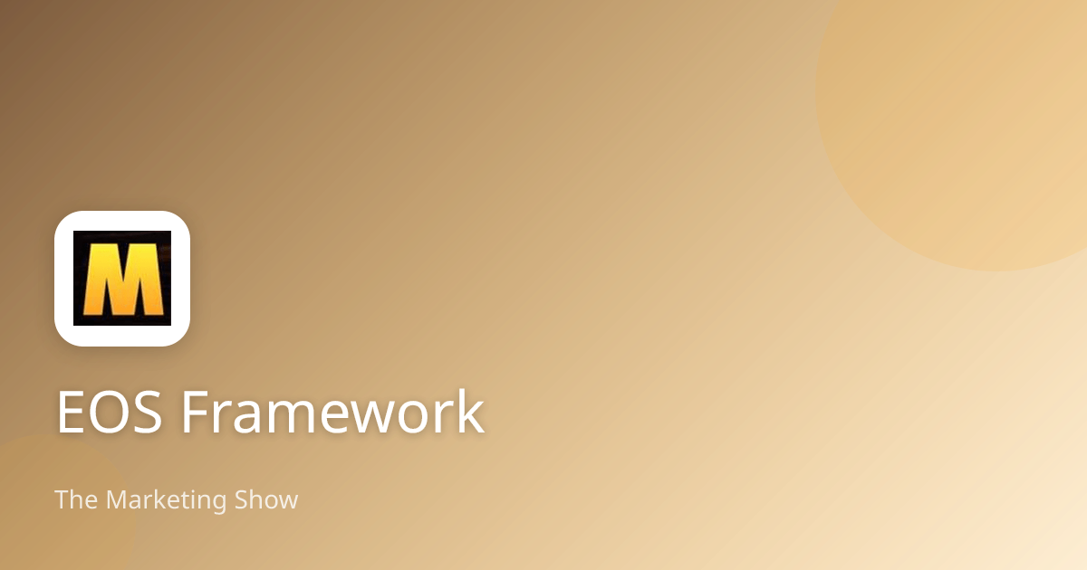 EOS Framework | The Marketing Show