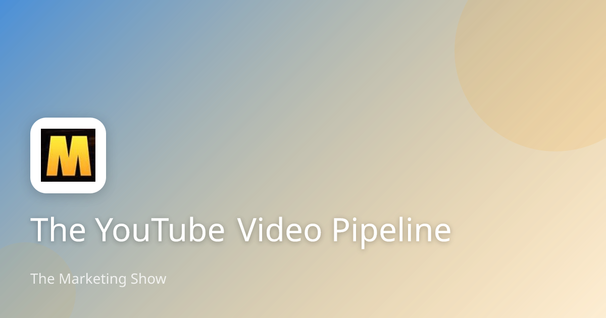 The YouTube Video Pipeline